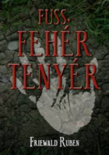 Friewald Ruben - Fuss, feh�r teny�r