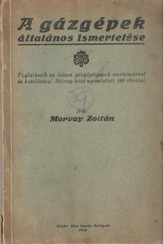 Morvay Zoltn - A gzgpek ltalnos ismertetse