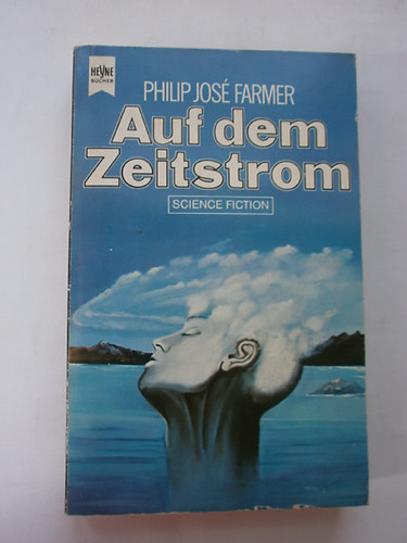 Philip Jos� Farmer - Auf dem Zeitstrom