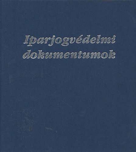 Dr. Benke Zsófia - Iparjogvédelmi dokumentumok (CD melléklettel)
