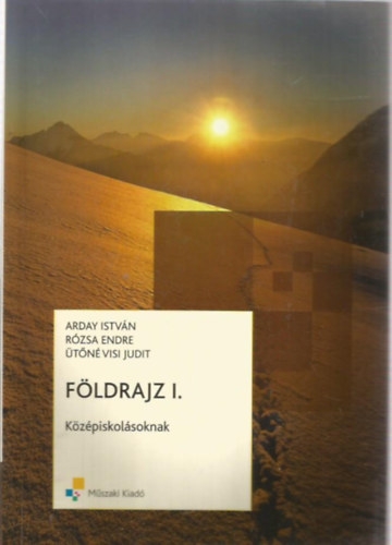 Arday Istv�n, R�zsa Endre �t�n� Visi Judit - F�ldrajz I. k�z�piskol�knak