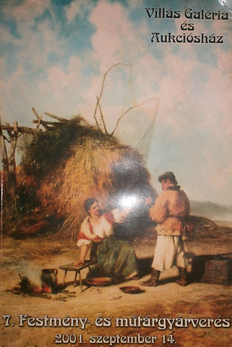 Villsn Bagdi Ilona  (szerk.) - Vills Galria s Aukcishz 7. Festmny- s mtrgyrvers