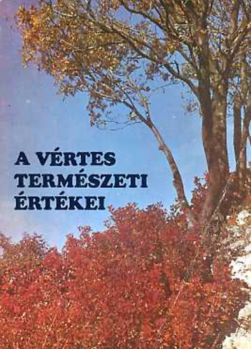 Dr. Isépy István; Kiss Ferenc; Szabó László V. - A Vértes természeti értékei