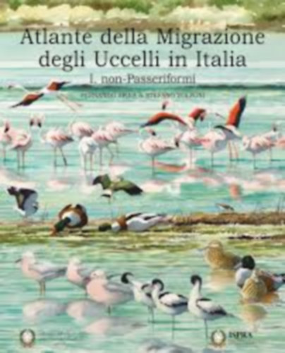 Stefano Volponi Fernando Spina - Atlante della migrazione degli uccelli in Italia