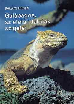 Balzs Dnes - Galpagos, az elefntlbak szigetei