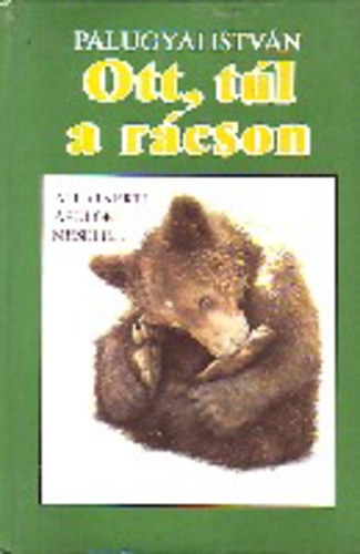 Palugyi Istv�n - Ott, t�l a r�cson - �llatkerti �pol�k mes�lik...