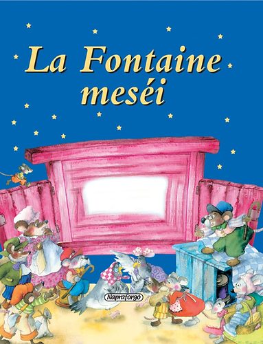 Jean De La Fontaine - La Fontaine meséi