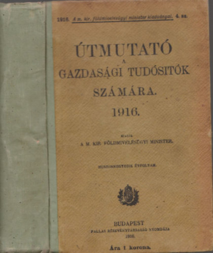 �tmutat� a gazdas�gi tud�sit�k sz�m�ra 1916.