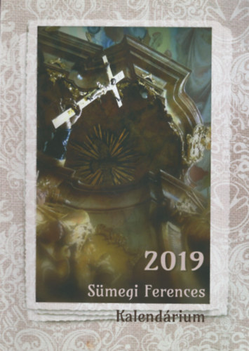 fr. Reisz Pál - Sümegi Ferences Kalendárium 2019