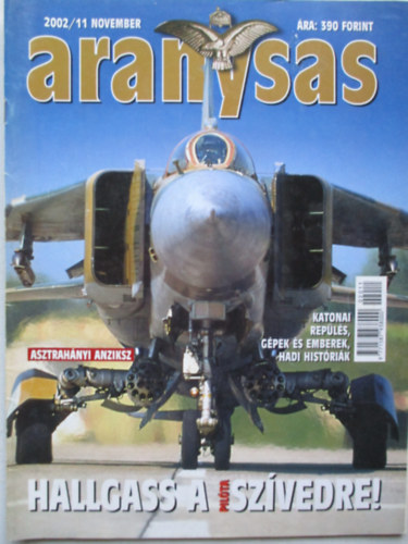 Aranysas -Halgass a sz�vedre! (2002/11)