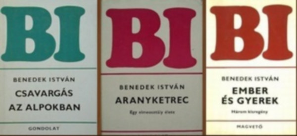 Benedek Istv�n - 3 db-os k�nyvcsomag (Csavarg�s az Alpokban / Aranyketrec / Ember �s gyerek)