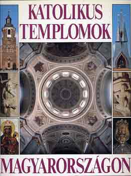 Dercsnyi-Hegyi-Marosi-Trk - Katolikus templomok Magyarorszgon