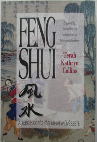 Terah Kathryn Collins - Feng shui - A trrendezs si knai mvszete
