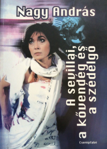 Nagy András - A sevillai, a kővendég és a szédelgő