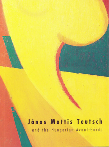 János Mattis Teutsch and the hungarian Avant-Garde