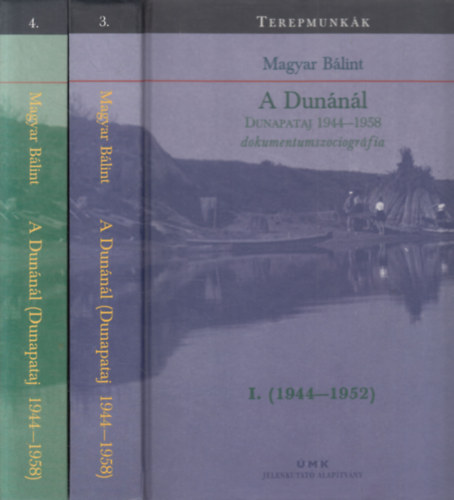 Magyar Blint  (szerk.) - A Dunnl I-II. (CD mellklettel)- Dunapataj 1944-1958. (Dokumentumszociogrfia)