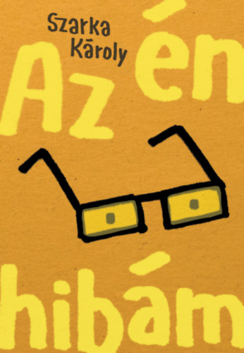 Szarka K�roly - Az �n hib�m