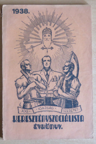 Szerk. Tobler János Szerk. Dvihally Géza - Jövőnk - Keresztényszocialista évkönyv. 1938.
