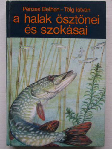 Pnzes Bethen -Tlg Istvn - A halak sztnei s szoksai