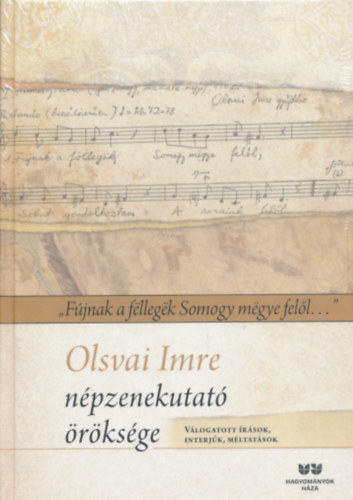 Sz�k�n� K�rolyi Annam�ria - Vavrinecz Andr�s - Olsvai Imre n�pzenekutat� �r�ks�ge