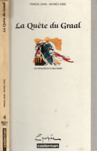 Natha�le Vogel Fran�ois Johan - Les chevaliers de la table ronde, tome 4: La Quete du Graal
