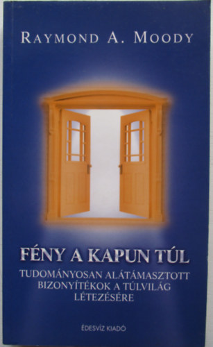 Raymond A. Moody - F�ny a kapun t�l