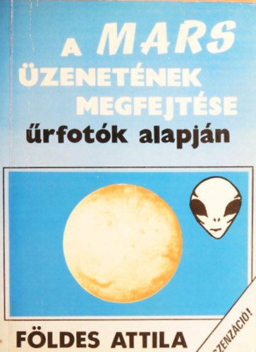 F�ldes Attila - A Mars �zenet�nek megfejt�se �rfot�k alapj�n