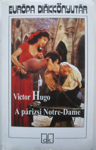 Victor Hugo - A prizsi Notre-Dame 1482 (sajt kppel)