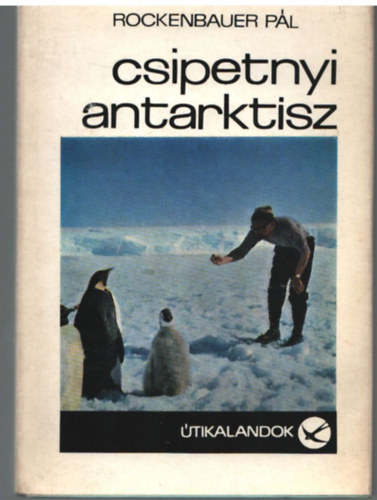 Rocckenbauer Pl - Csipetnyi Antarktisz (tikalandok 96.)