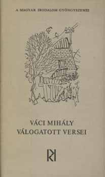 Váci Mihály - Váci Mihály válogatott versei