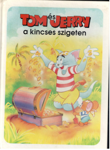 T�nde Kiad� Kft. - Tom �s Jerry a kincses szigeten