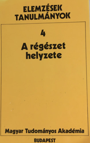 Magyar Tudomnyos Akadmia - Elemzsek, tanulmnyok 4. - A rgszet helyzete
