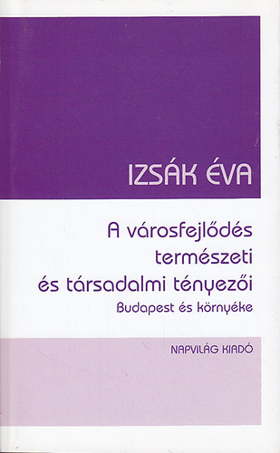 Izsk va - A vrosfejlds termszeti s trsadalmi tnyezi - Budapest s krnyke