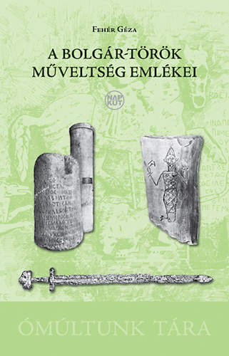 Fehr Gza - A bolgr-trk mveltsg emlkei
