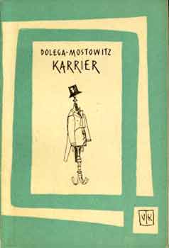 Dolega-Mostowitz - Karrier (Dolega-Mostowitz)