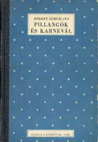 Robert Schumann - Pillang�k �s karnev�l