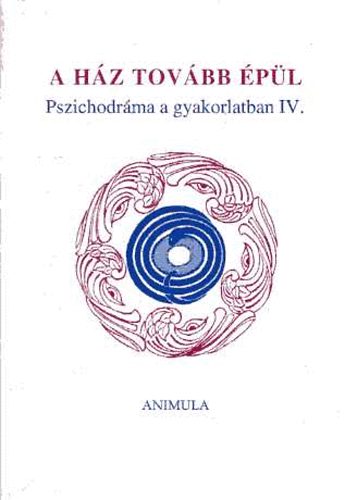 A hz tovbb pl (Pszichodrma a gyakorlatban IV.)