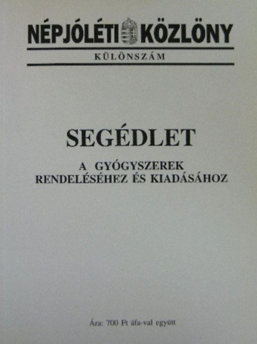 Segdlet - A gygyszerek rendelshez s kiadshoz