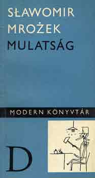 Slawomir Mrozek - Mulats�g