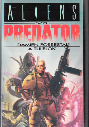 Damien Forrestal - ALIENS VS. PREDATOR: A TLLK
