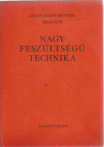 Csern�tony, Hoffer Horv�th - Nagyfesz�lts�g� technika