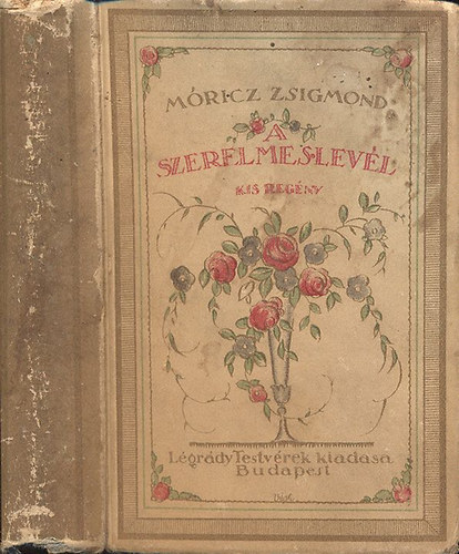 Móricz Zsigmond - A szerelmes levél (I. kiadás)
