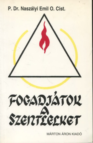 Naszályi Emil - Fogadjátok a Szentlelket