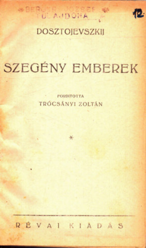 Dosztojevszkij - 3 db Dosztojevszkij m egy ktetben: Szegny emebrek, A jtkos, Golyadkin r hasonmsa