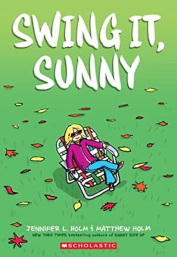 L. Jennifer Holm - Swing it, Sunny
