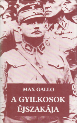 Max Gallo - A gyilkosok jszakja