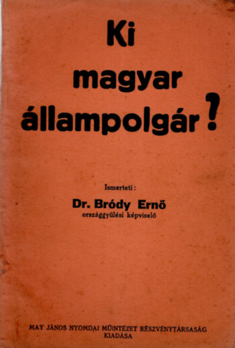 dr. Brdy Ern - Ki magyar llampolgr? Nagyon ritka