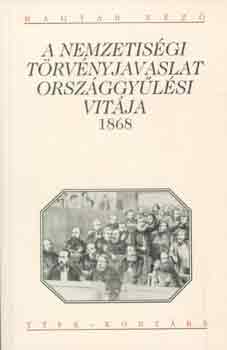 Schlett István - A nemzetiségi törvényjavaslat országgyűlési vitája 1868