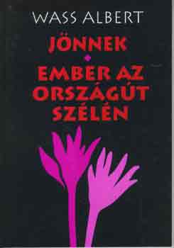 Wass Albert - J�nnek - Ember az orsz�g�t sz�l�n