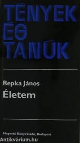 Repka János - Életem